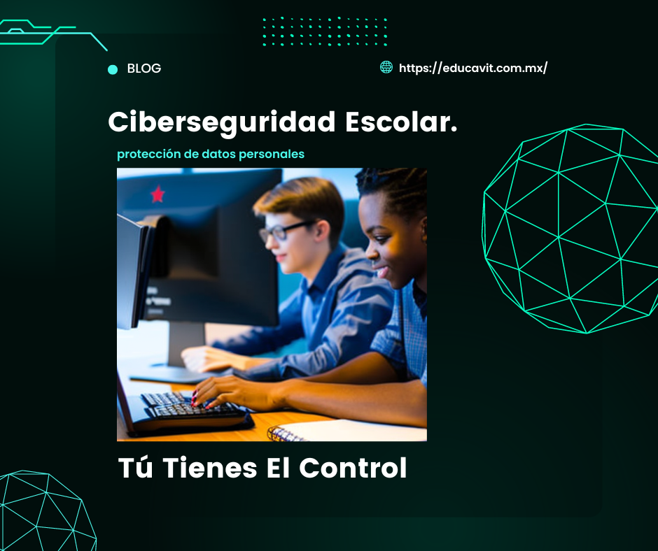 Ciberseguridad Escolar Educavit